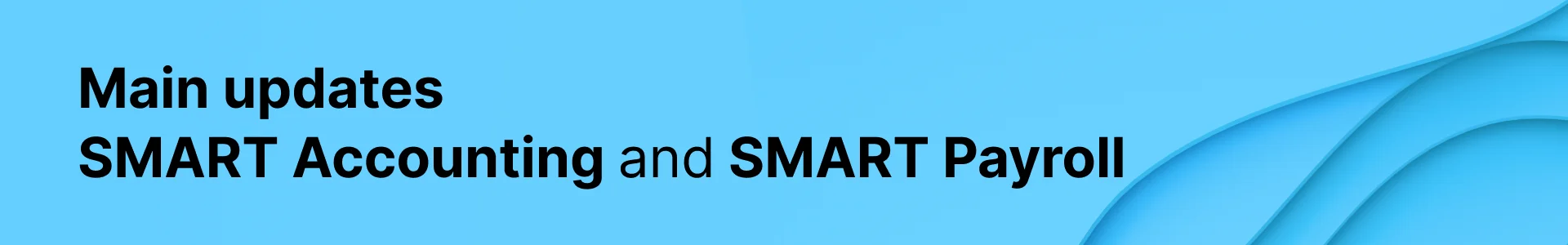 The picture is blue with the inscription 'major updates to SMART Payroll'